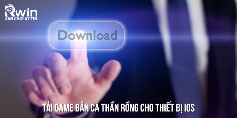 C&aacute;ch để tải tr&ograve; chơi về thiết bị iOS v&agrave; android