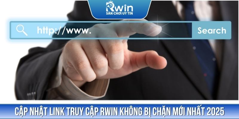 C&aacute;ch xử l&yacute; sự cố link v&agrave;o RWIN bị chặn nhanh ch&oacute;ng cho t&acirc;n binh