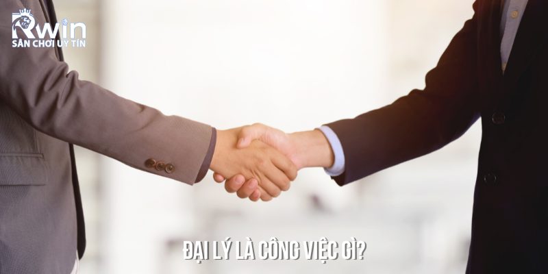 Đại l&yacute; l&agrave; c&ocirc;ng việc tiếp thị c&aacute;c sản phẩm c&aacute; cược của RWIN đến người d&ugrave;ng
