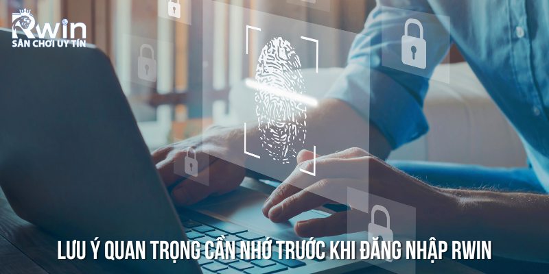 Một số lưu &yacute; quan trọng cần nhớ trước khi l&agrave;m theo hướng dẫn đăng nhập