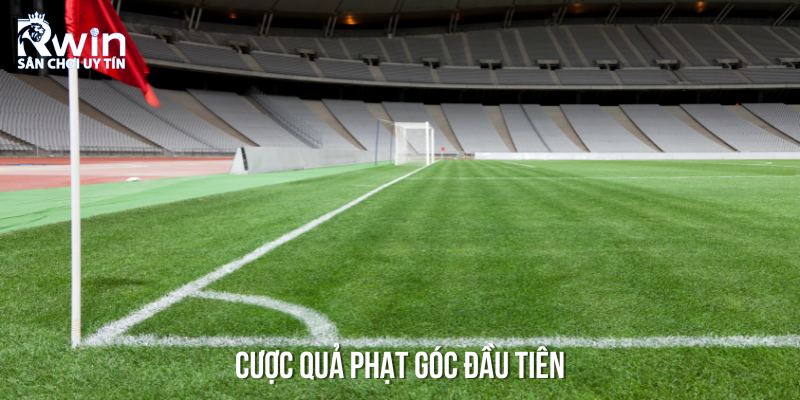Cược quả phạt g&oacute;c đầu ti&ecirc;n &ndash; H&igrave;nh thức được nhiều newbie chọn đầu tư