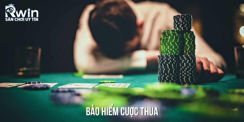 Bảo hiểm cược thua cũng ch&iacute;nh l&agrave; cơ hội để bạn đảm bảo t&agrave;i ch&iacute;nh