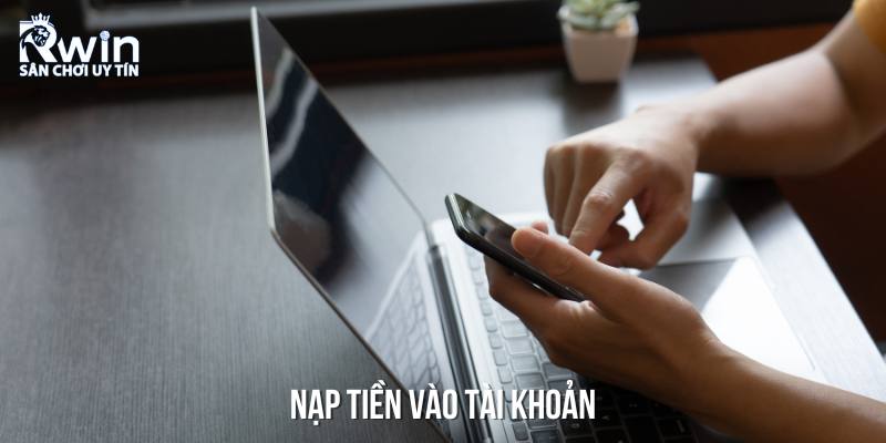 Nạp tiền v&agrave;o t&agrave;i khoản v&agrave; tham gia chơi nổ hũ
