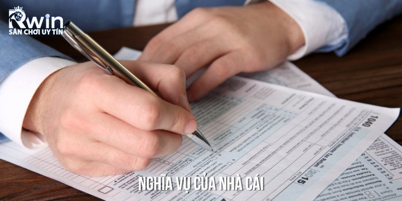 Nghĩa vụ của nh&agrave; c&aacute;i RWIN đối với c&aacute;c quy định được thiết lập
