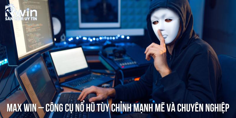 Tool nổ hũ 2024 t&ugrave;y chỉnh &ndash; Max Win