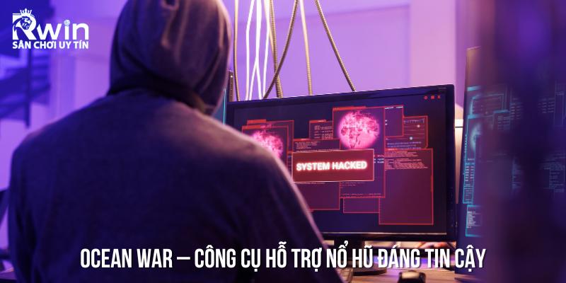 Ocean War dễ d&agrave;ng ph&aacute;t hiện c&aacute;c chuỗi nổ hũ